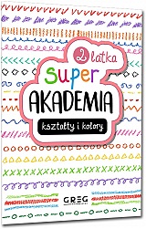 Super akademia: kszta�ty i kolory (2 latka)