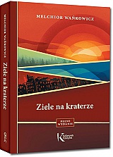 Ziele na kraterze - Melchior Wa�kowicz