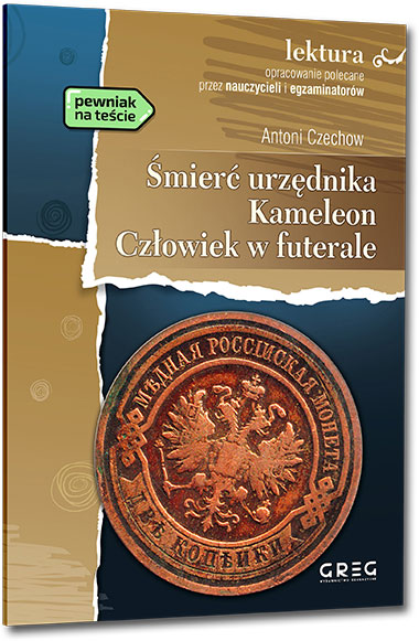 �mier� urz�dnika, Kameleon, Cz�owiek w futerale - Antoni Czechow
