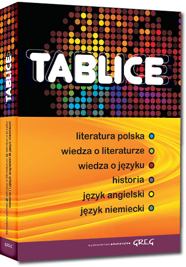 Tablice: literatura polska, wiedza o literaturze, wiedza o j�zyku, historia, j�zyk angielski, j�zyk niemiecki