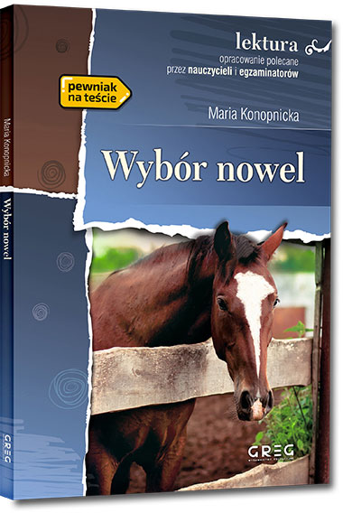 Wyb�r nowel - Dym, Mi�osierdzie gminy, Mendel Gda�ski, Nasza szkapa - Maria Konopnicka