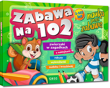 Zabawa na 102 - nauka przez zabaw�