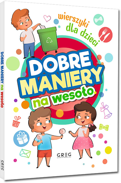 Dobre maniery na weso�o. Wierszyki dla dzieci