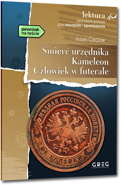 �mier� urz�dnika, Kameleon, Cz�owiek w futerale - Antoni Czechow